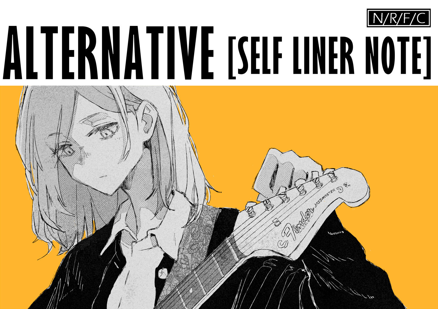 ALTERNATIVE [SELF LINER NOTE] - 第1話 - 2