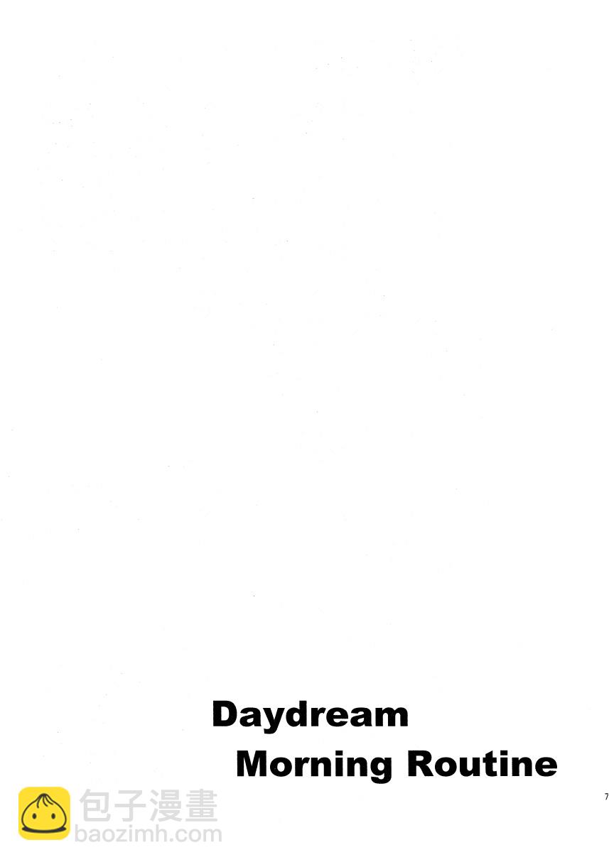 Daydream....Monrning Routine - 短篇 - 1