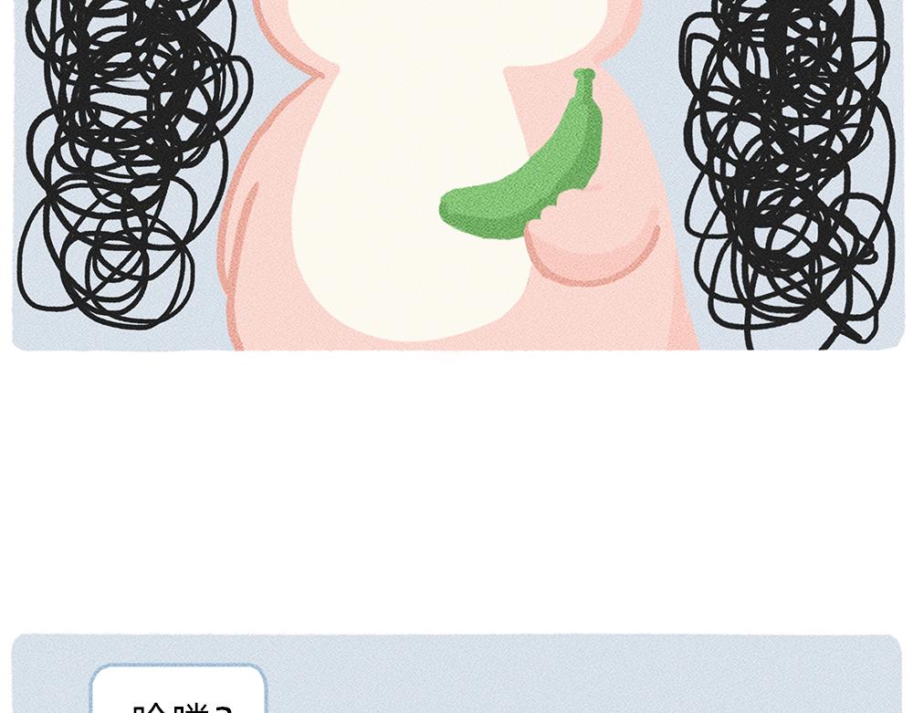 太焦虑了，我和香蕉聊了一天-第25话