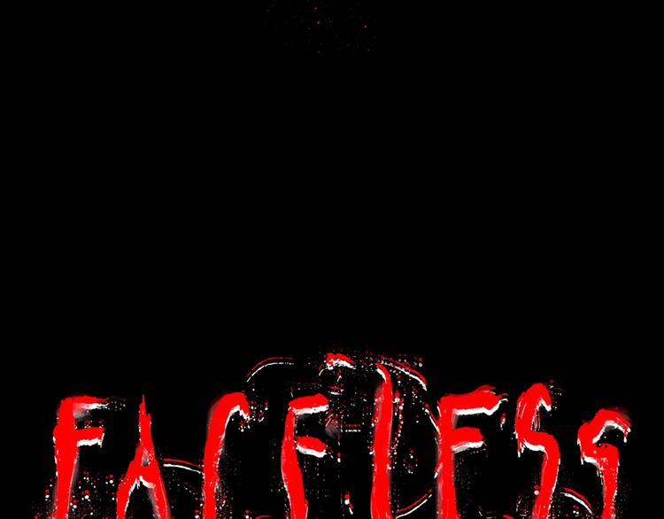 Faceless - 預告 無臉之人(1/2) - 4