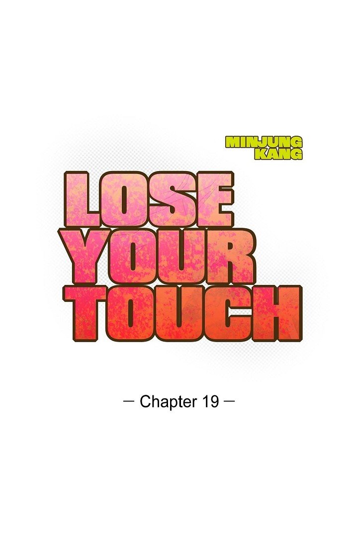 Lose Your Touch - 19 本來想和他說說話(1/2) - 1