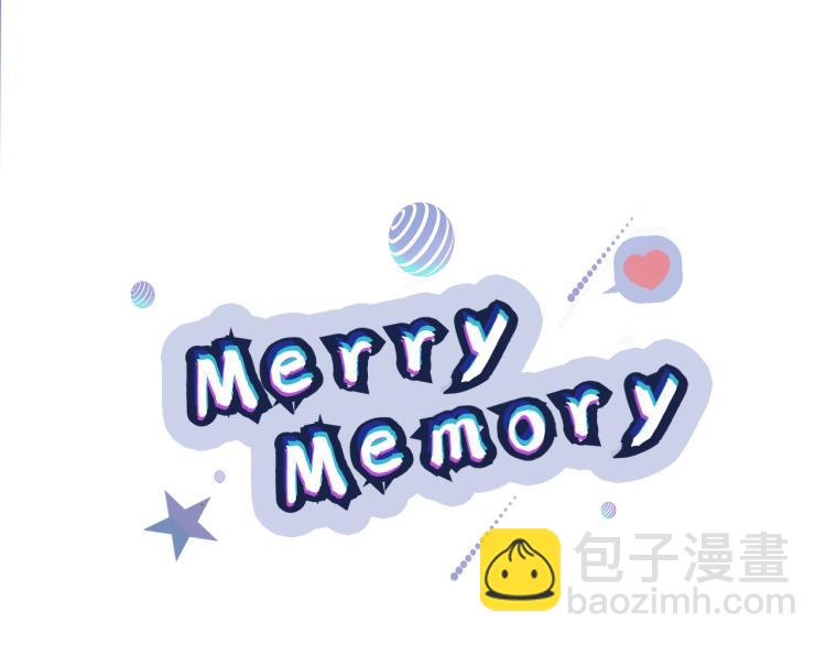 Merry Memory - 第33话 往事化作尘埃(1/2) - 3